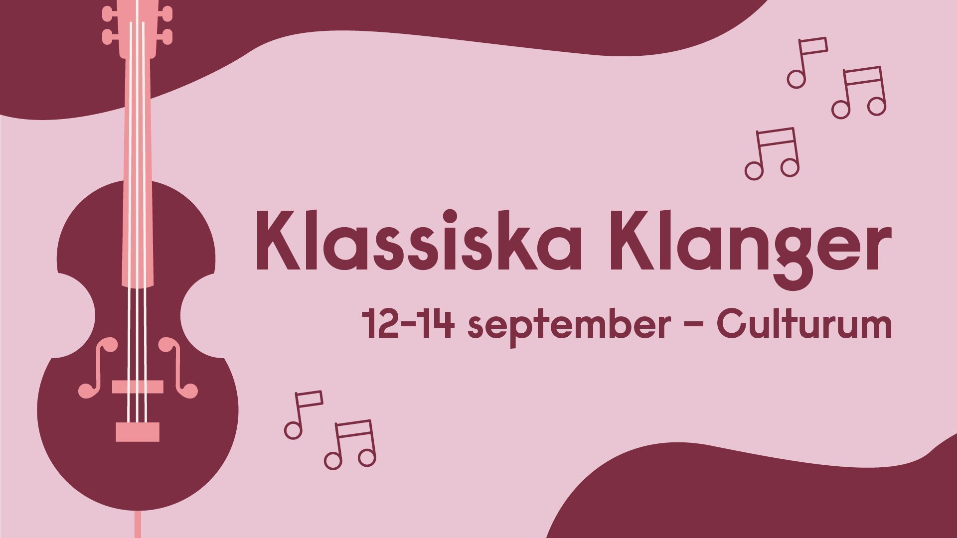 Klassiska klanger 12 -1 4 september - Culturum